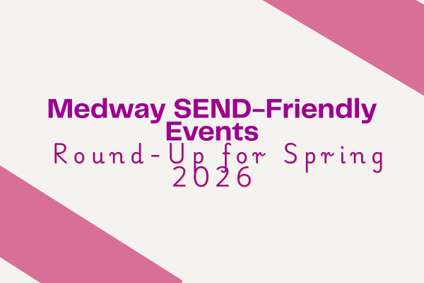 12 spring e newsletter 2024 Medway parent and carer forum newsletter for parents of send children easter holiday send friendly activities for parents in medway kent