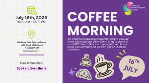 MPCF's coffee morning 16th July 2026 informal chat with parent carers