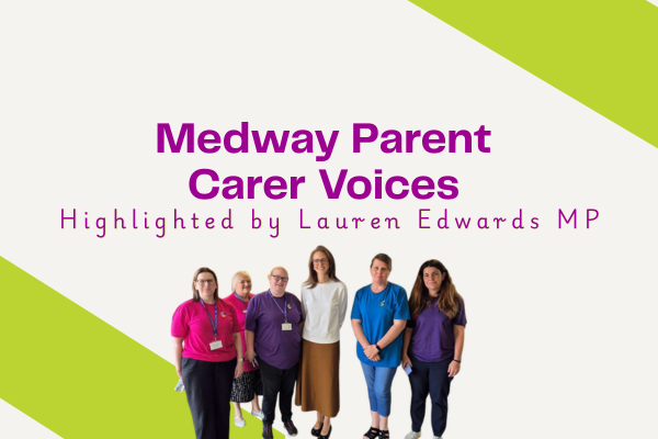 lauren edwards mp Parent Carer Voices Highlighted by Lauren Edwards MP